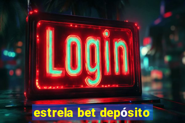 estrela bet depósito