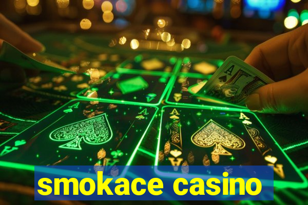 smokace casino