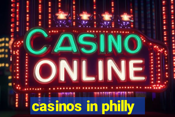 casinos in philly