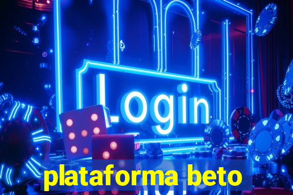 plataforma beto