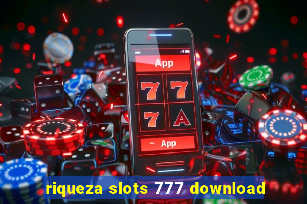 riqueza slots 777 download