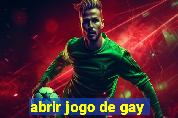 abrir jogo de gay