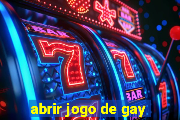 abrir jogo de gay