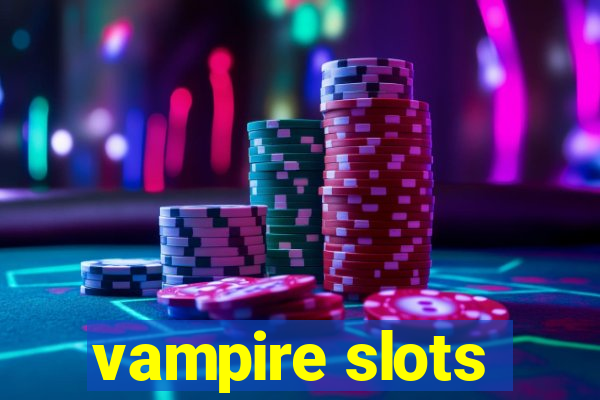 vampire slots