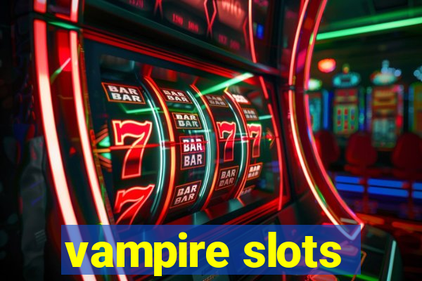 vampire slots