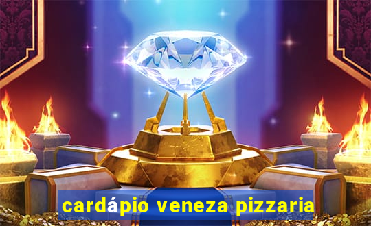 cardápio veneza pizzaria