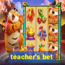 teacher's bet