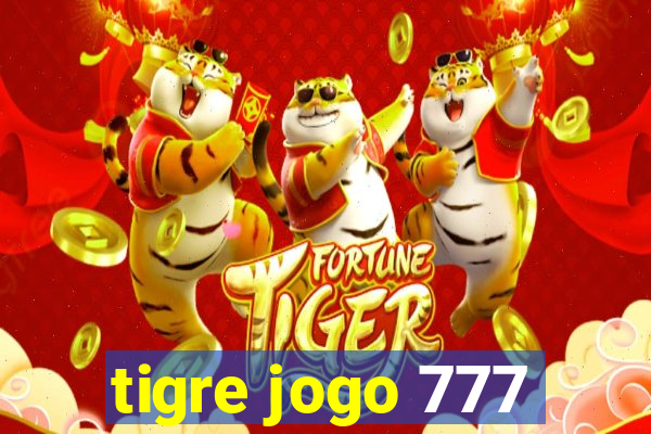 tigre jogo 777