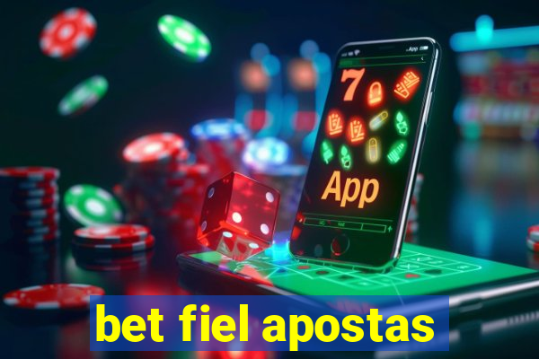 bet fiel apostas