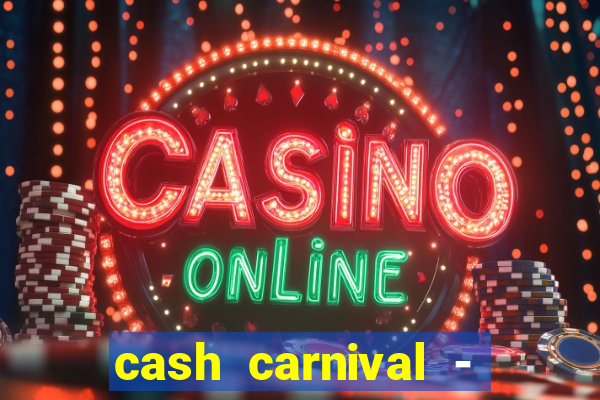 cash carnival - casino slots