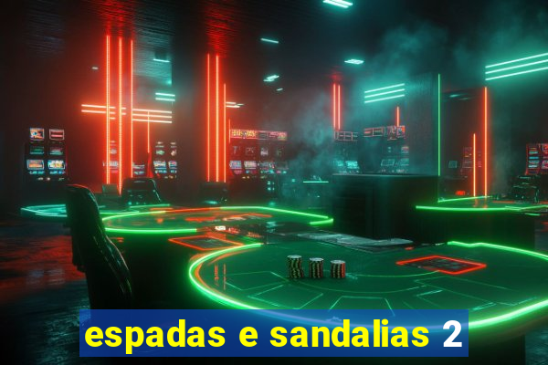 espadas e sandalias 2