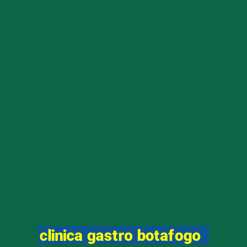 clinica gastro botafogo