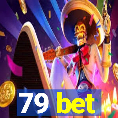 79 bet