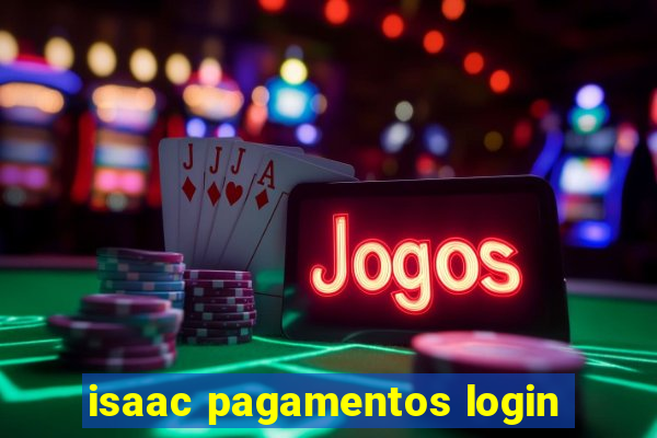 isaac pagamentos login