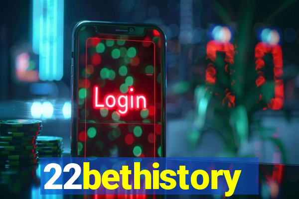 22bethistory