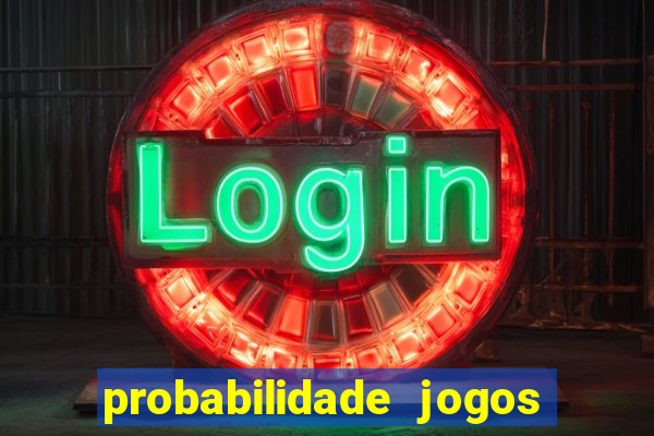 probabilidade jogos de futebol