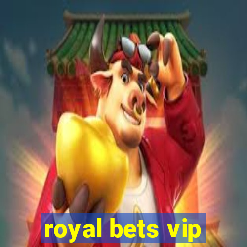 royal bets vip