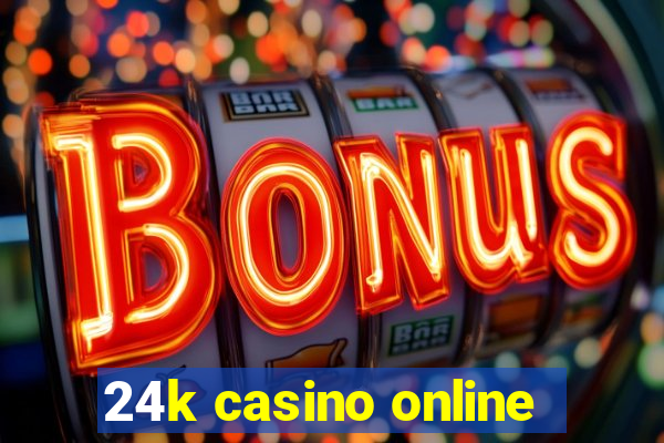 24k casino online