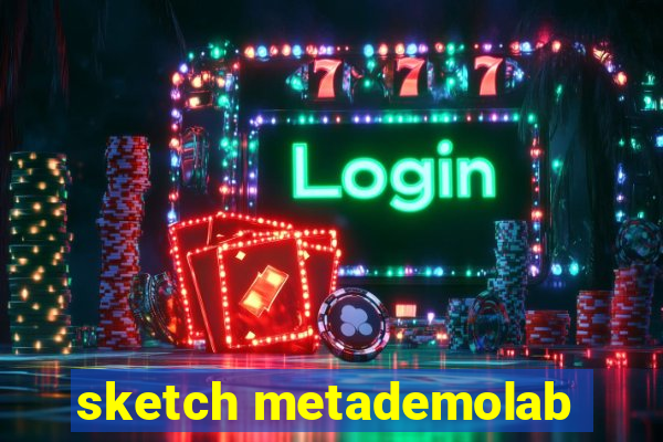 sketch metademolab