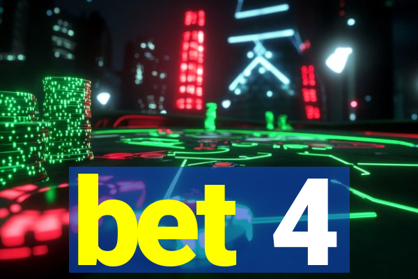 bet 4