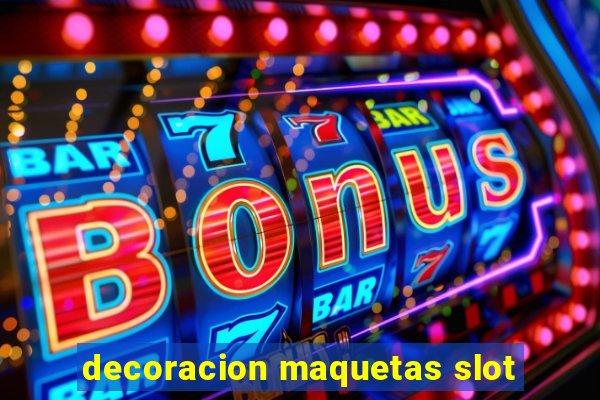 decoracion maquetas slot