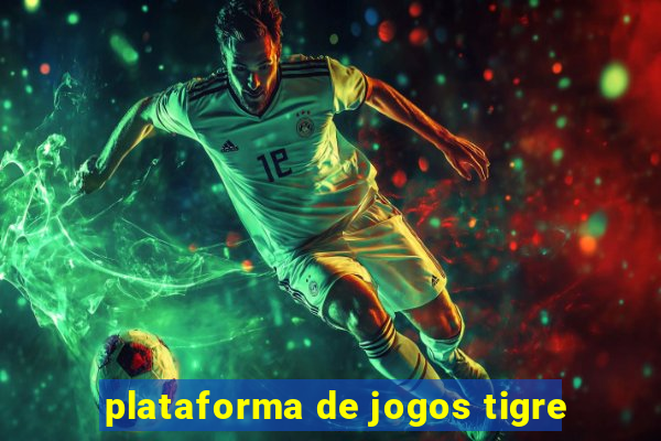 plataforma de jogos tigre