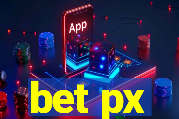 bet px