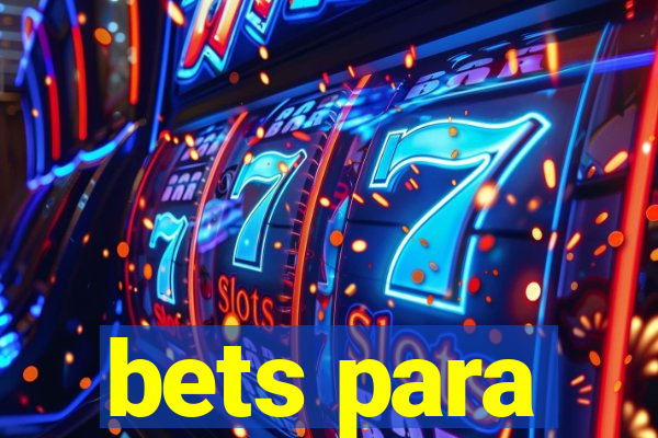 bets para