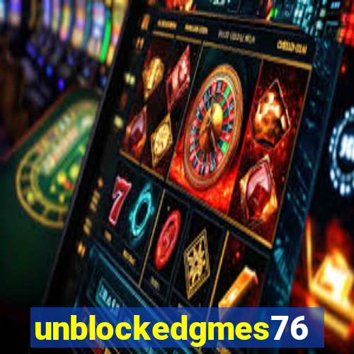 unblockedgmes76