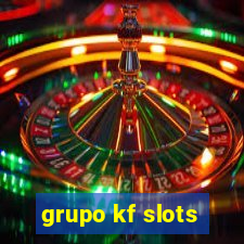 grupo kf slots