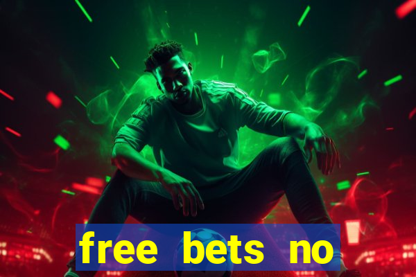 free bets no deposit casino