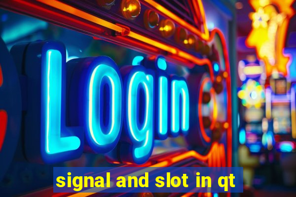 signal and slot in qt