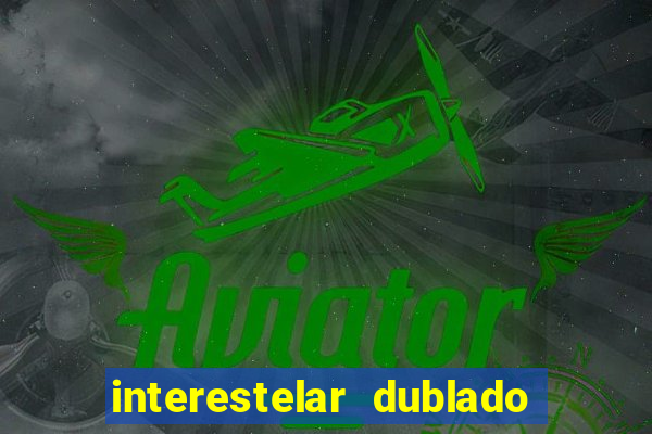 interestelar dublado download mega