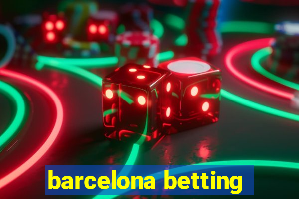 barcelona betting