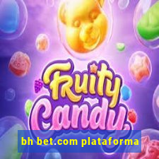 bh bet.com plataforma