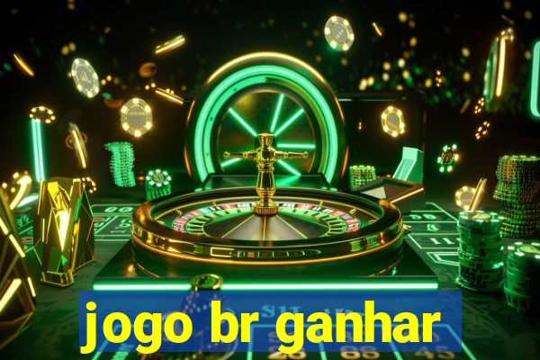 jogo br ganhar