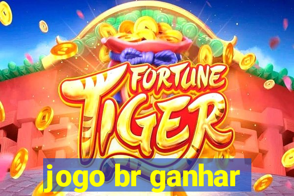 jogo br ganhar