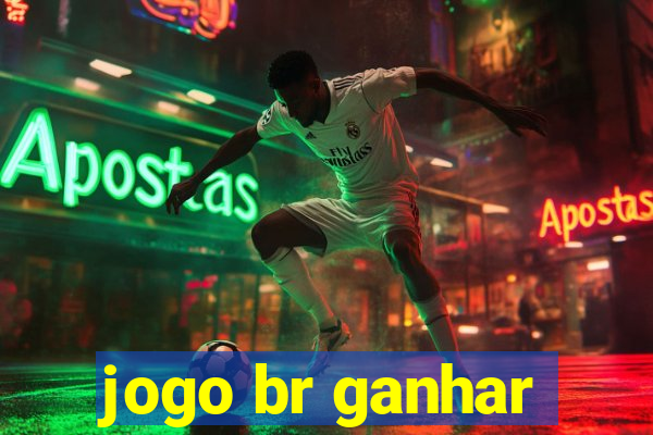 jogo br ganhar