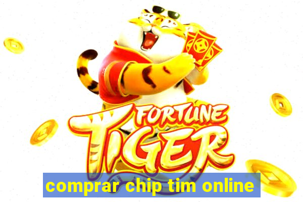 comprar chip tim online