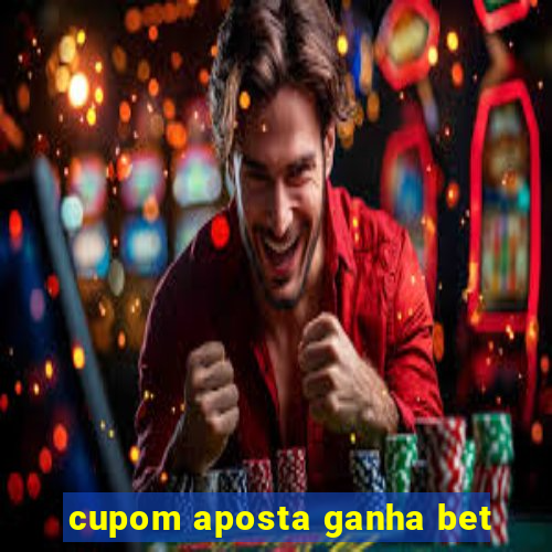 cupom aposta ganha bet