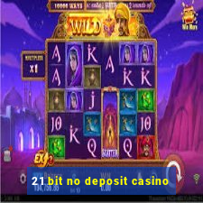 21 bit no deposit casino