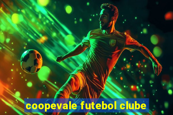 coopevale futebol clube