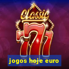 jogos hoje euro