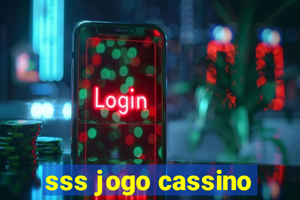 sss jogo cassino