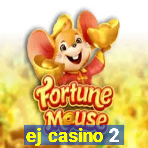 ej casino 2