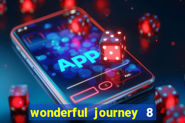 wonderful journey 8 slot paga mesmo