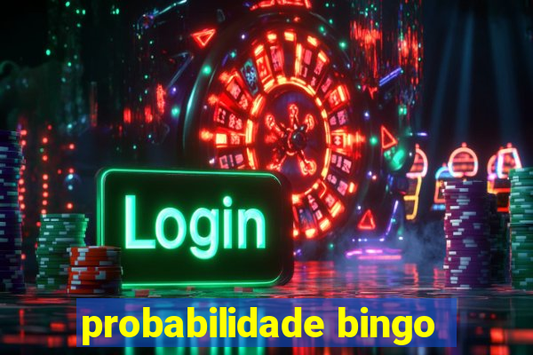 probabilidade bingo