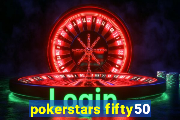 pokerstars fifty50