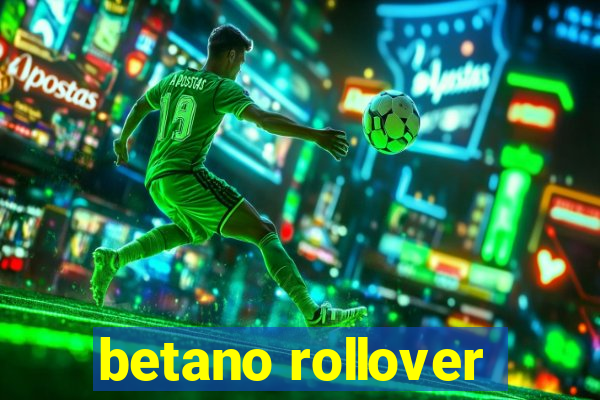 betano rollover