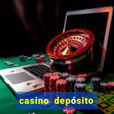 casino depósito mínimo 1 euro